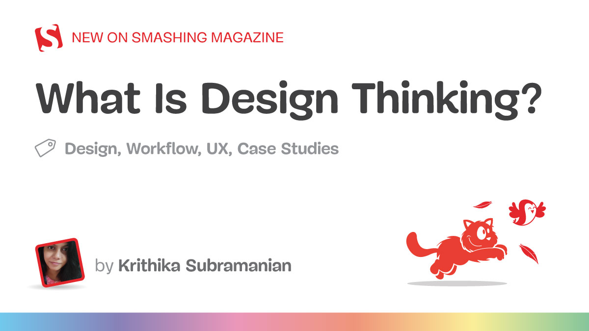 What Is Design Thinking? — Smashing Magazine