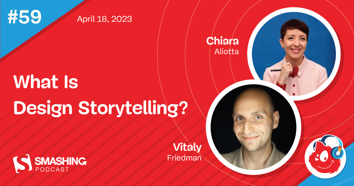 Smashing Podcast Episode 59 With Chiara Aliotta: What Is Design Storytelling? — Smashing Magazine