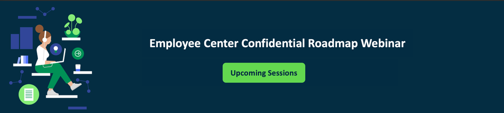 ServiceNow Employee Center Confidential Roadmap Webinars: Upcoming Sessions