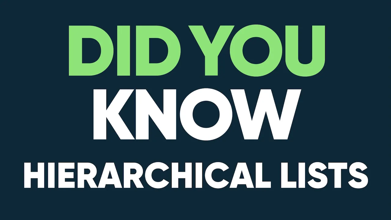 Hierarchical Lists - Did You Know