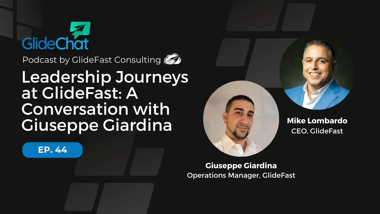 GlideChat Ep 44: Leadership Journeys at GlideFast: A Conversation with Giuseppe Giardina