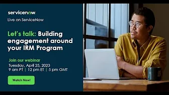 Let's talk: Building engagement around your IRM program