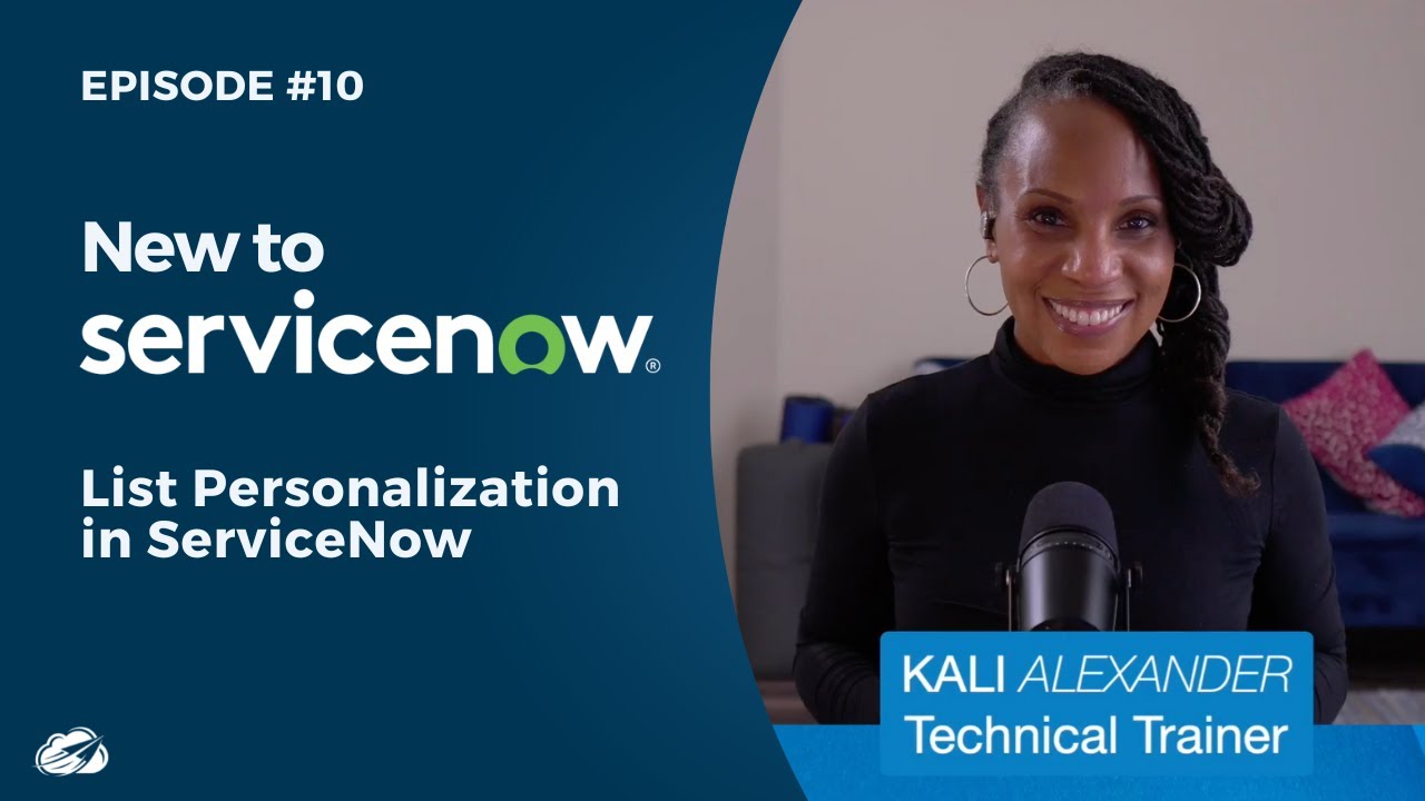 New to ServiceNow? List Personalization in ServiceNow | Episode #10