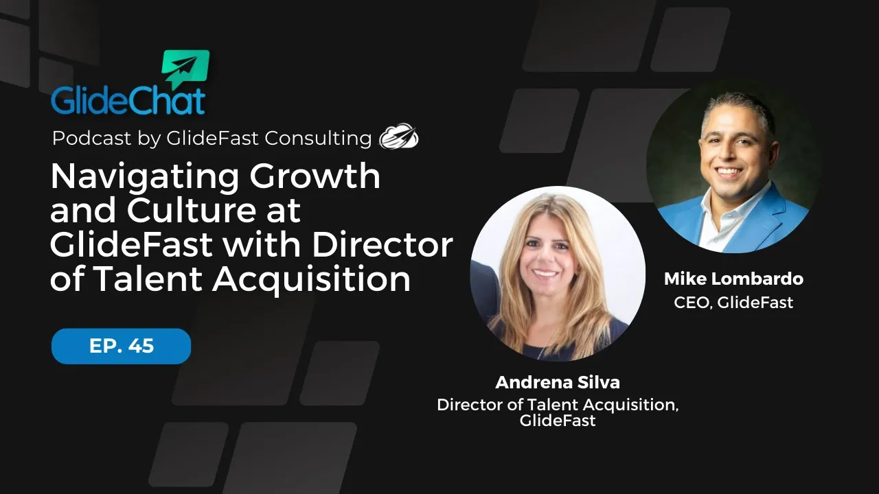 GlideChat Ep 45: Navigating Growth and Culture at GlideFast with Director of Talent Acquisition