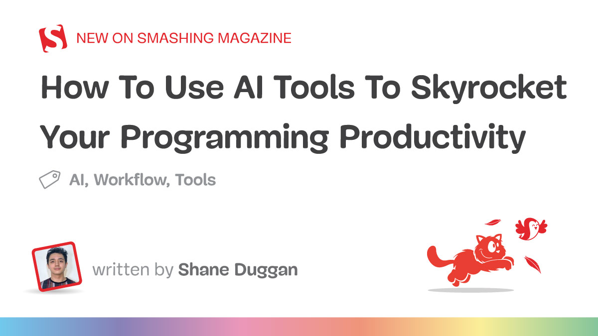 How To Use AI Tools To Skyrocket Your Programming Productivity — Smashing Magazine
