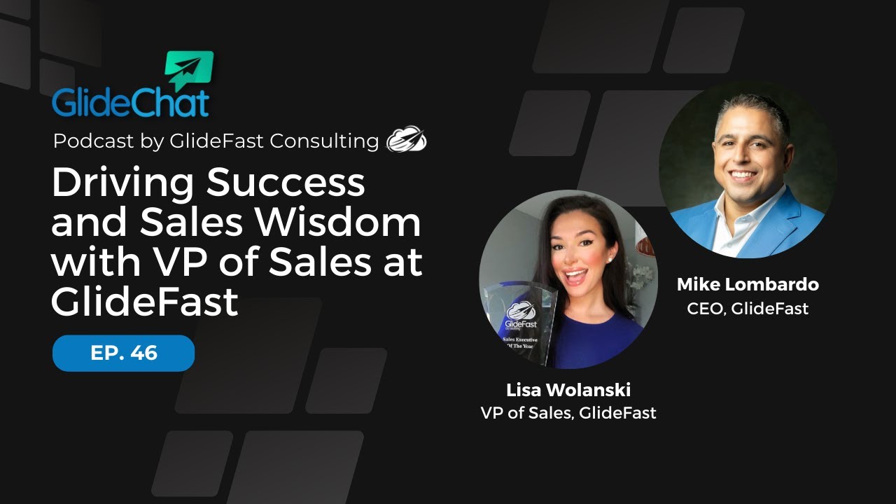 GlideChat Ep 46: Driving Success and Sales Wisdom with VP of Sales at GlideFast
