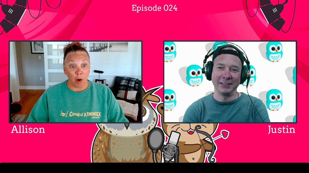 The Otterly Owlsome Podcast with Allison and Justin - #024