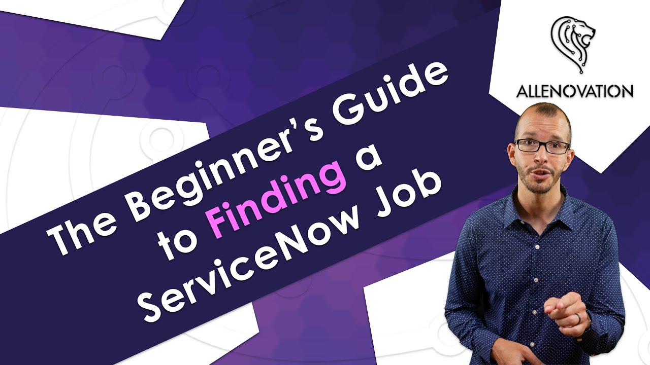 The Beginner's Guide to Finding a ServiceNow Job