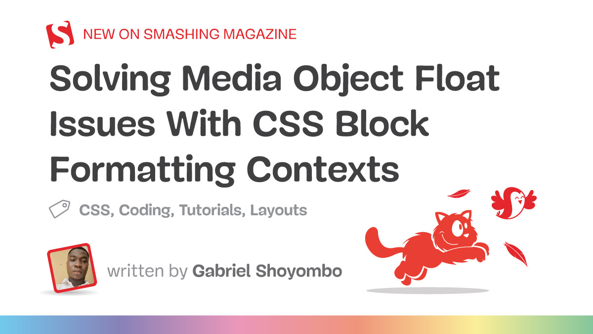 Solving Media Object Float Issues With CSS Block Formatting Contexts — Smashing Magazine