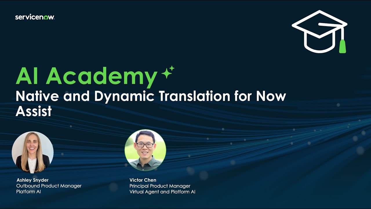 AI Academy - Native and dynamic translation for Now Assist