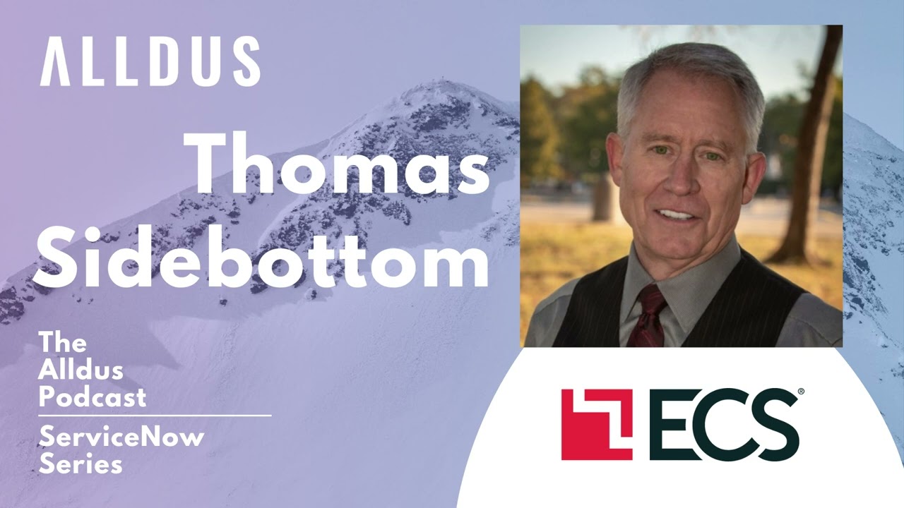 ServiceNow Series E163: Thomas Sidebottom, Principal Platform Architect at ECS Federal