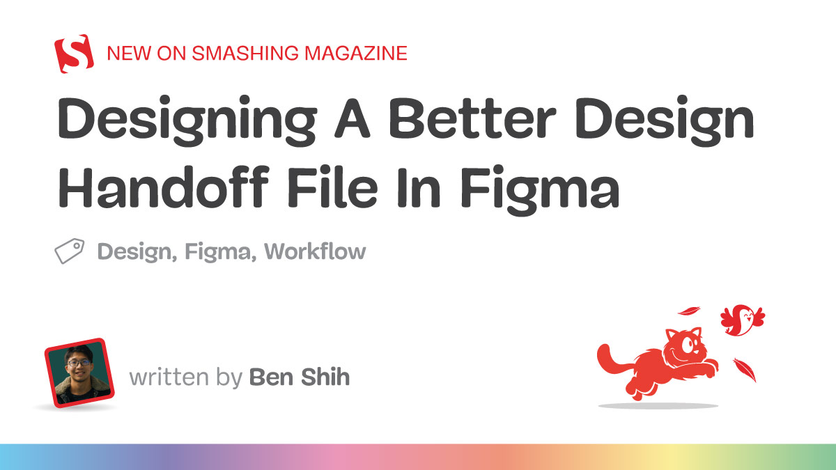 Designing A Better Design Handoff File In Figma — Smashing Magazine
