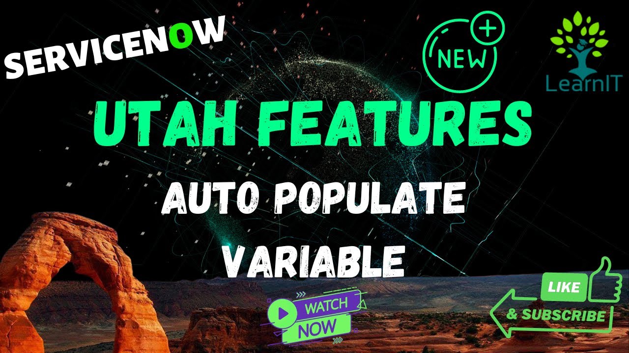 Auto-Populate Variable || UTAH Features || ServiceNow