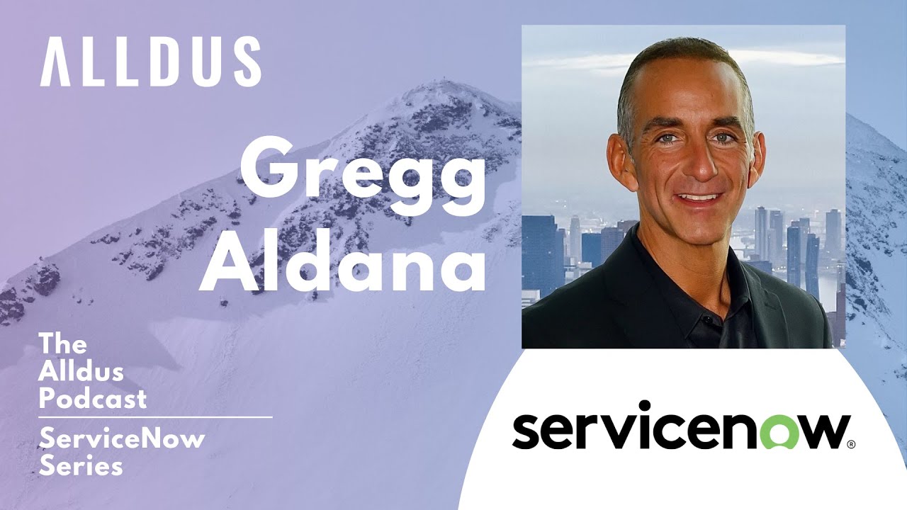ServiceNow Series E158: Gregg Aldana, Global AVP, Creator Workflow Solution Consulting at ServiceNow