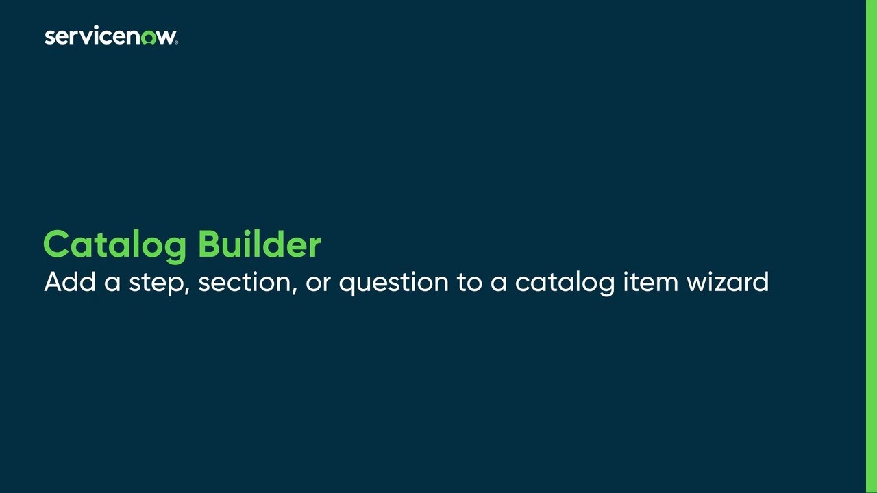Catalog Builder | Add a step, section, or question to a catalog item wizard