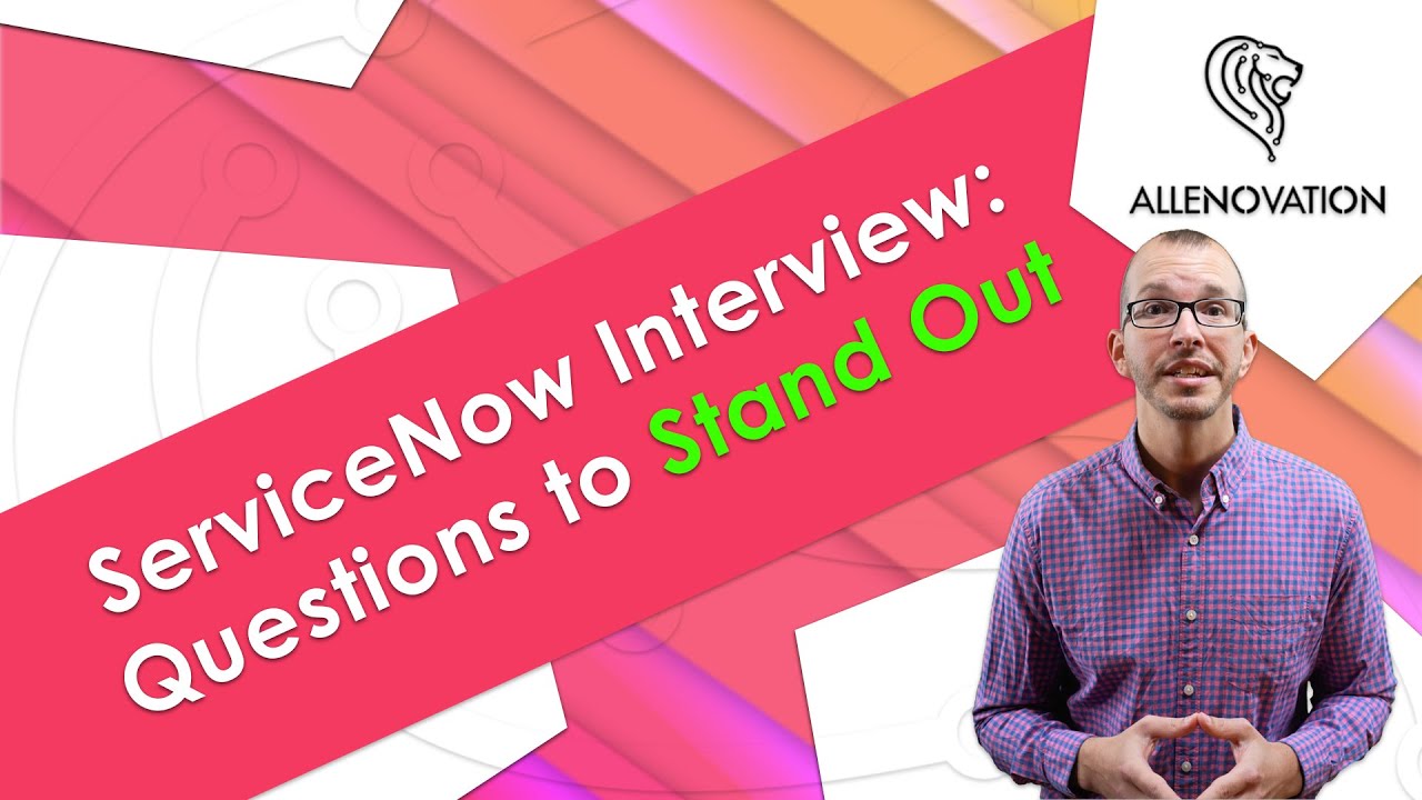 These Are The Questions YOU Should Ask During Your ServiceNow Interview