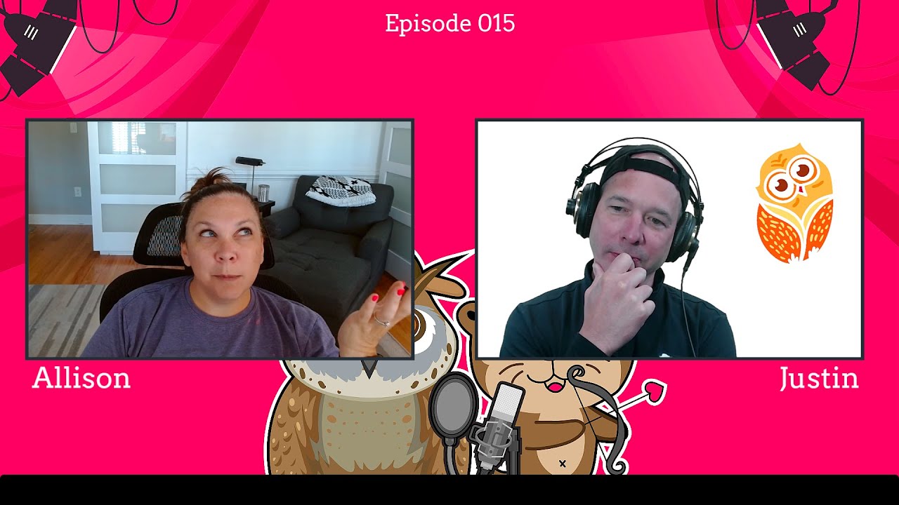 The Otterly Owlsome Podcast with Allison and Justin - #015