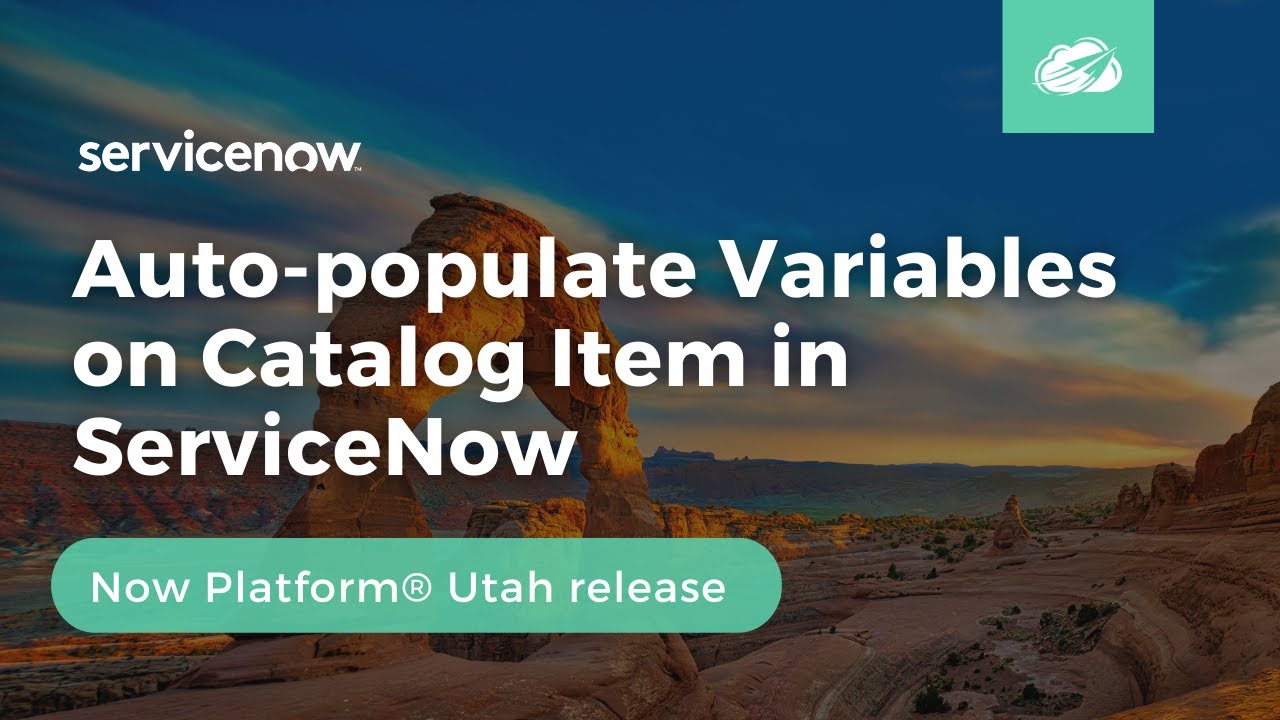 Auto-populate Variables on Catalog Item in ServiceNow | Now Platform® Utah Release