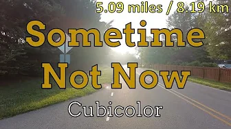 Sometime Not Now (Morning Run 2023-05-16)