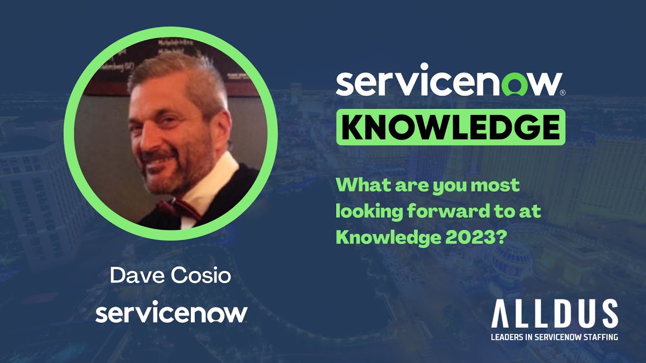 Dave Cosio: What are you most looking forward to at Knowledge 2023?
