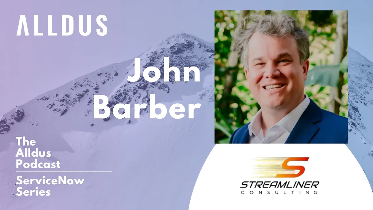 ServiceNow Series E111: John Barber, Founder at Streamliner Consulting