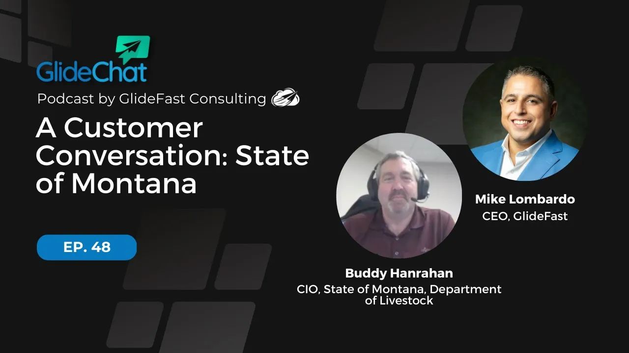 GlideChat Ep 48: A Customer Conversation: State of Montana