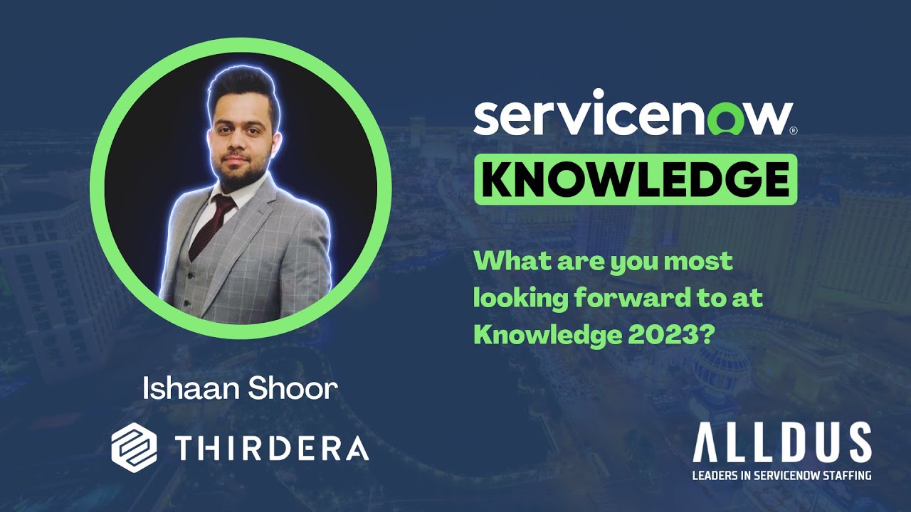 Ishaan Shoor: What are you most looking forward to at Knowledge 2023?