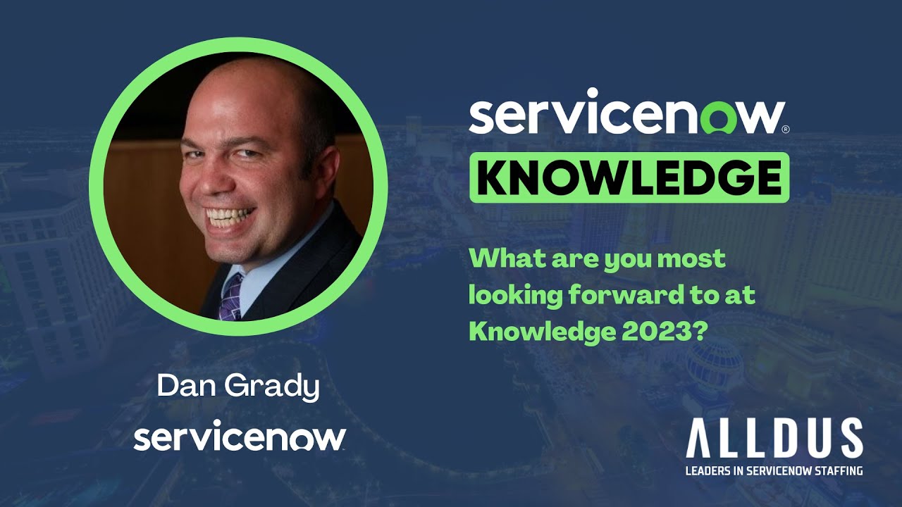 Dan Grady: What are you most looking forward to at Knowledge 2023?