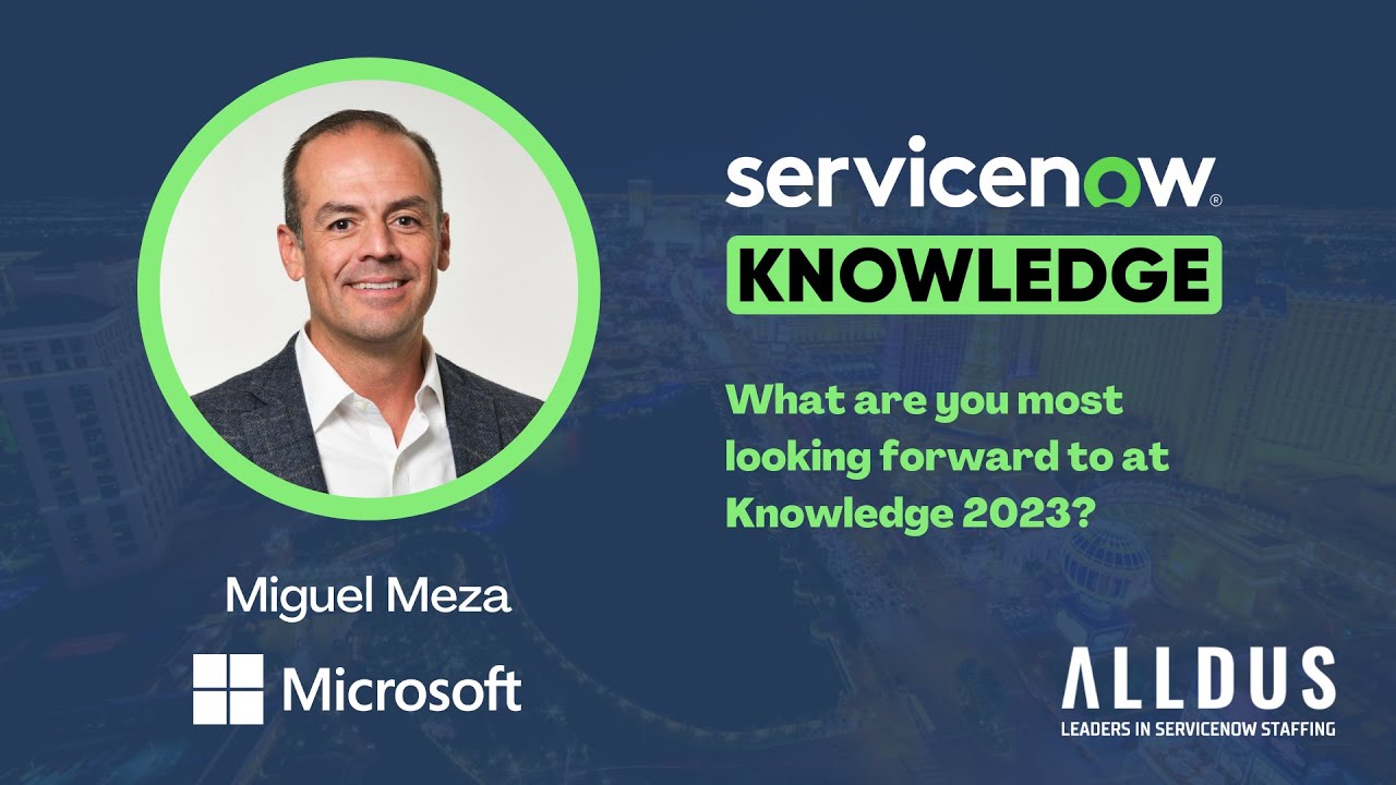 Miguel Meza: What are you most looking forward to at Knowledge 2023?