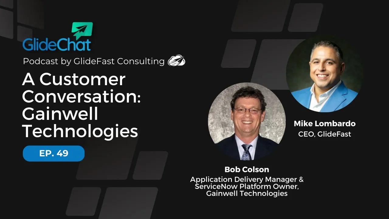 GlideChat Ep 49: A Customer Conversation: Gainwell Technologies