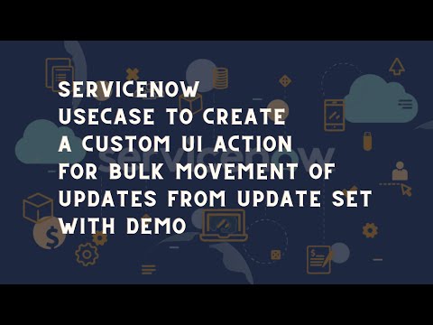 ServiceNow Move Bulk Updates into current update set use case | ServiceNow update set tips and trick