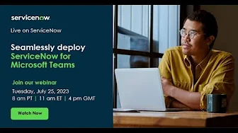 Seamlessly deploy ServiceNow for Microsoft Teams