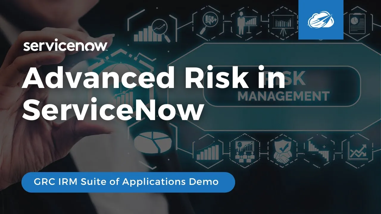 Advanced Risk in ServiceNow | GRC IRM Suite of Applications Demo
