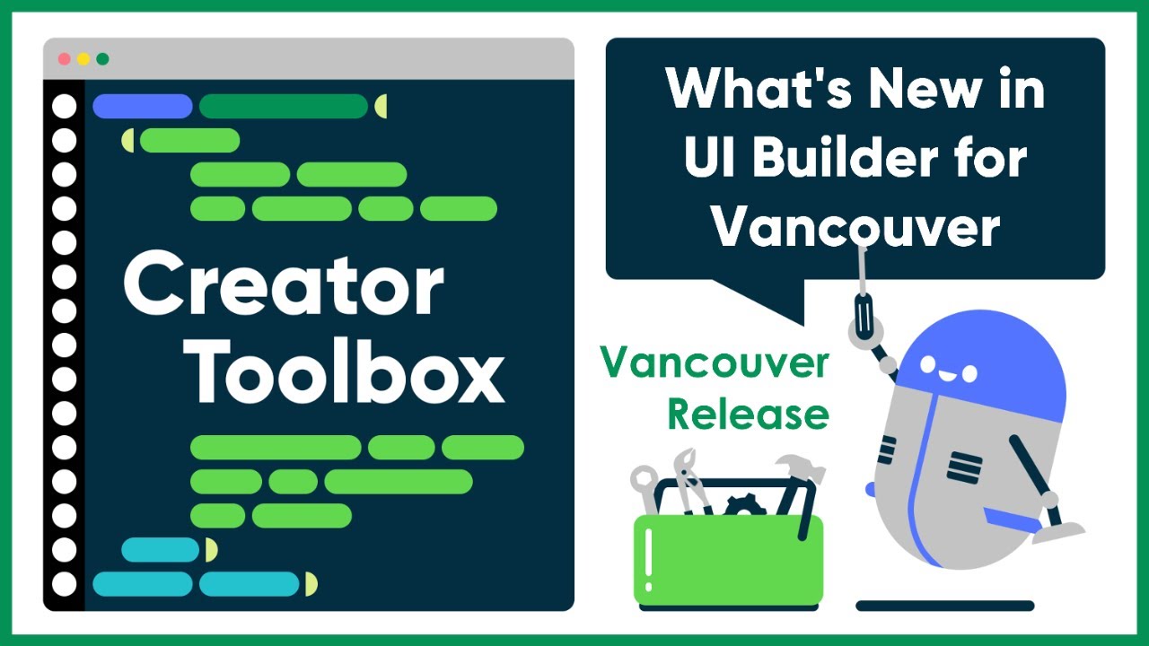 What's new in UI Builder for Vancouver | Creator Toolbox