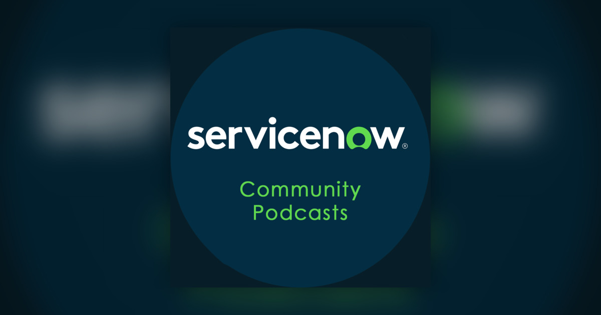 Boost resilience and business value with DORA - ServiceNow Community Podcasts