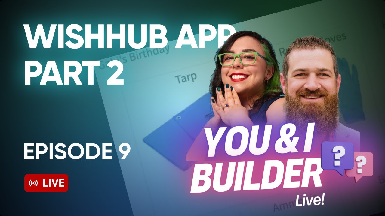 [E09] You & I Builder Live! WishHub (Part 2)