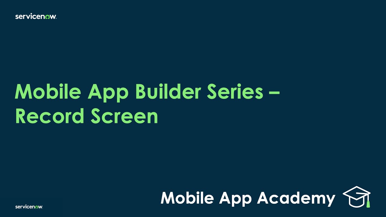 Mobile App Academy - Mobile App Builder series: Record Screen