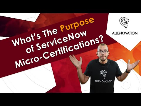 What's The Purpose of ServiceNow Micro-Certifications? | Allenovation