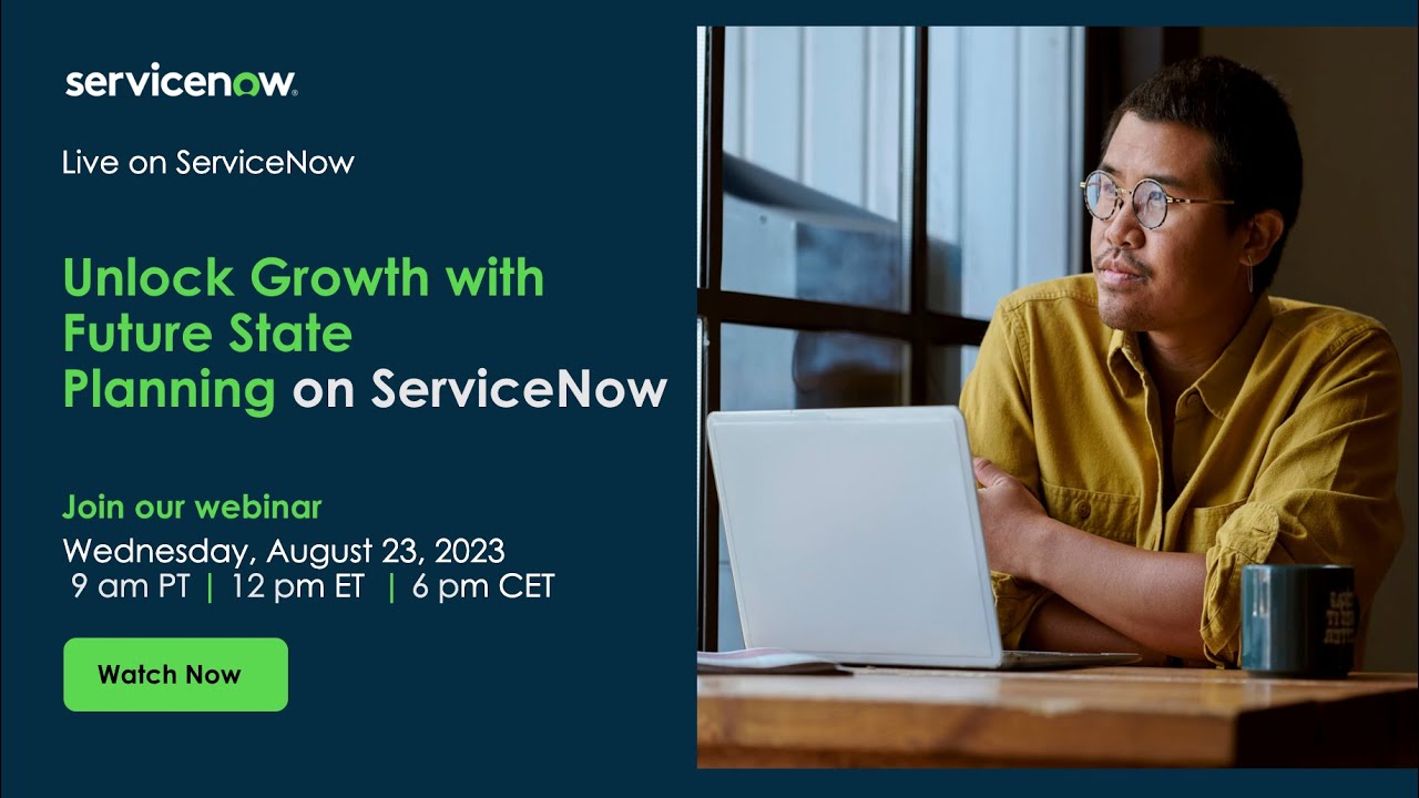 Unlock Growth with Future State Planning on ServiceNow