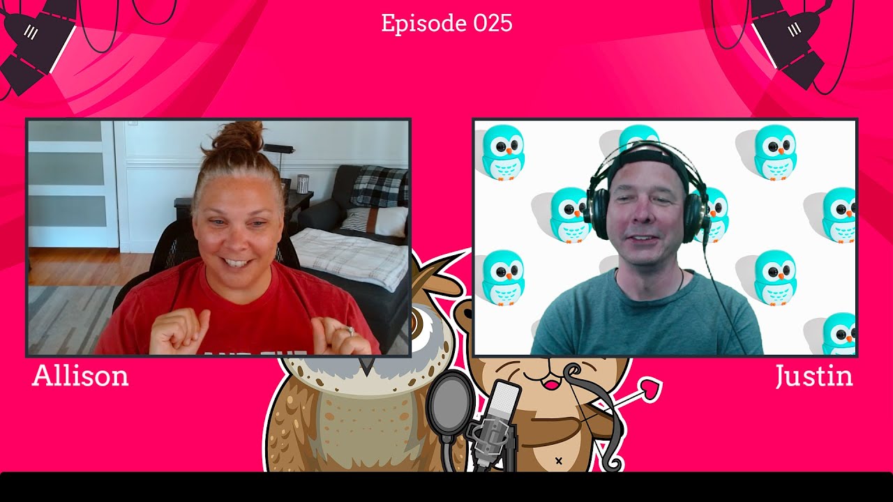 The Otterly Owlsome Podcast with Allison and Justin - #025