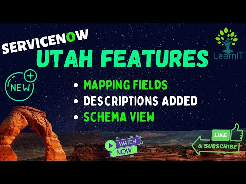 Mapping Fields || Descriptions Added || Schema View || UTAH Features || App Engine
