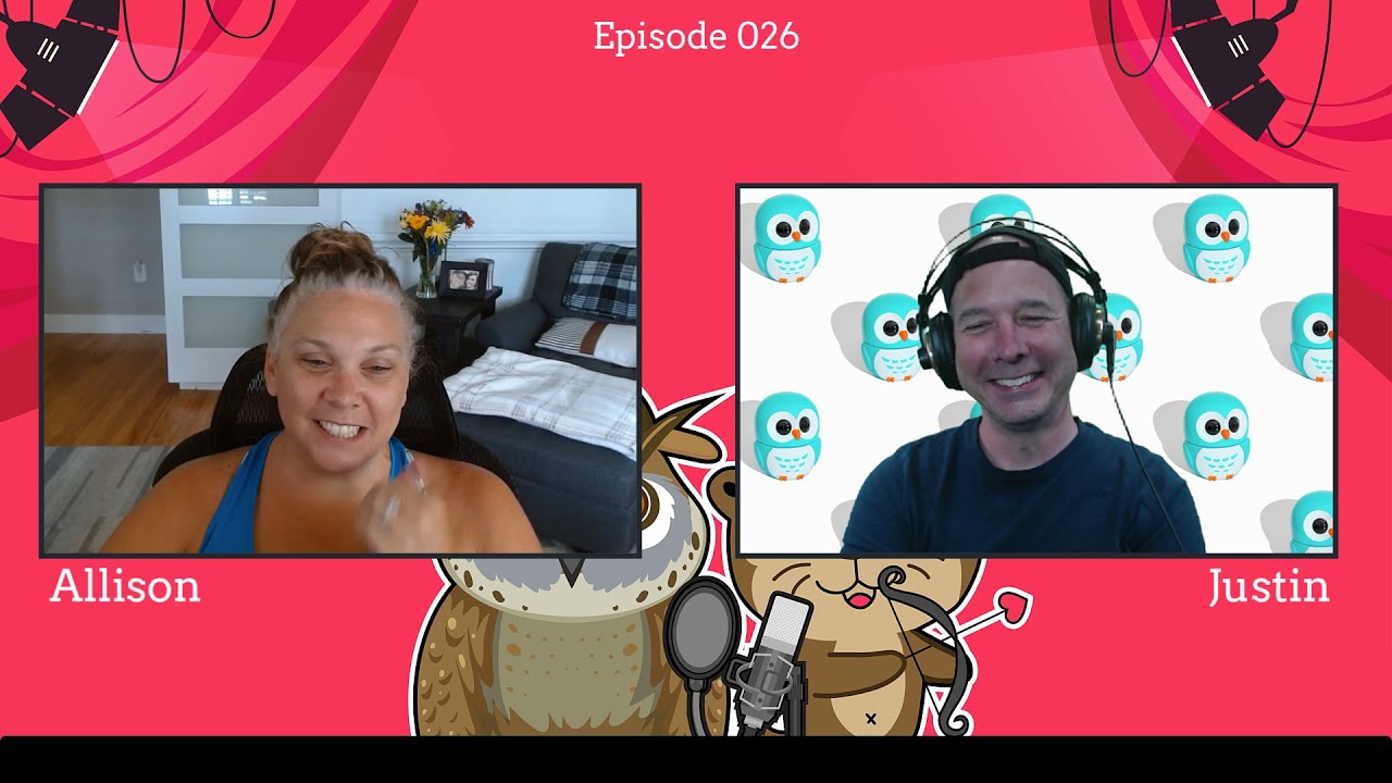 The Otterly Owlsome Podcast with Allison and Justin - #026