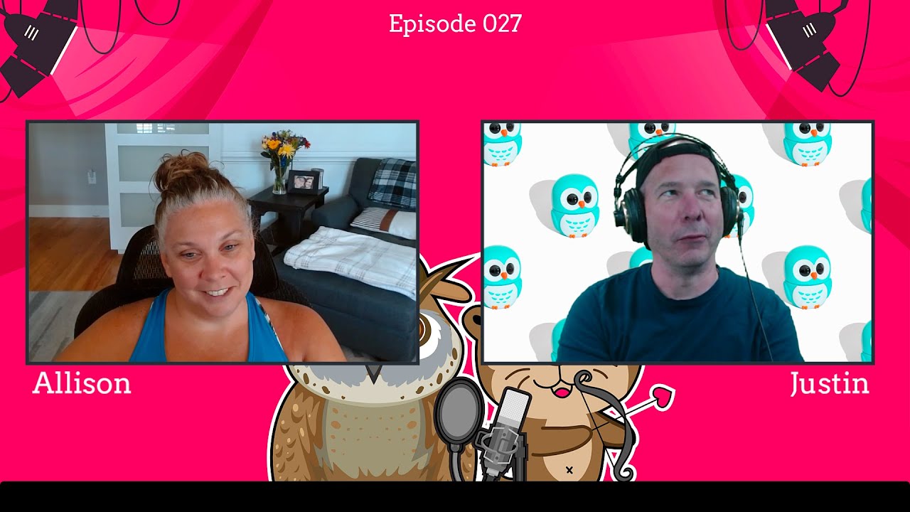 The Otterly Owlsome Podcast with Allison and Justin - #027