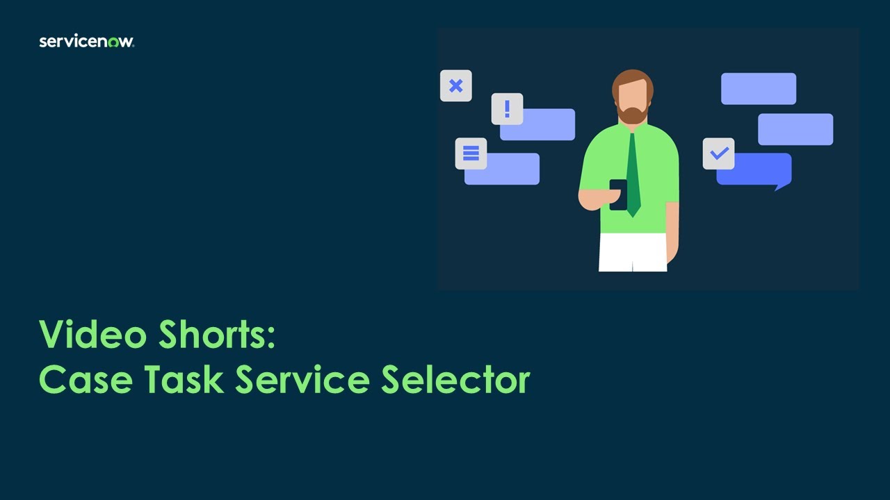 Video Shorts: Case Task Service Selector