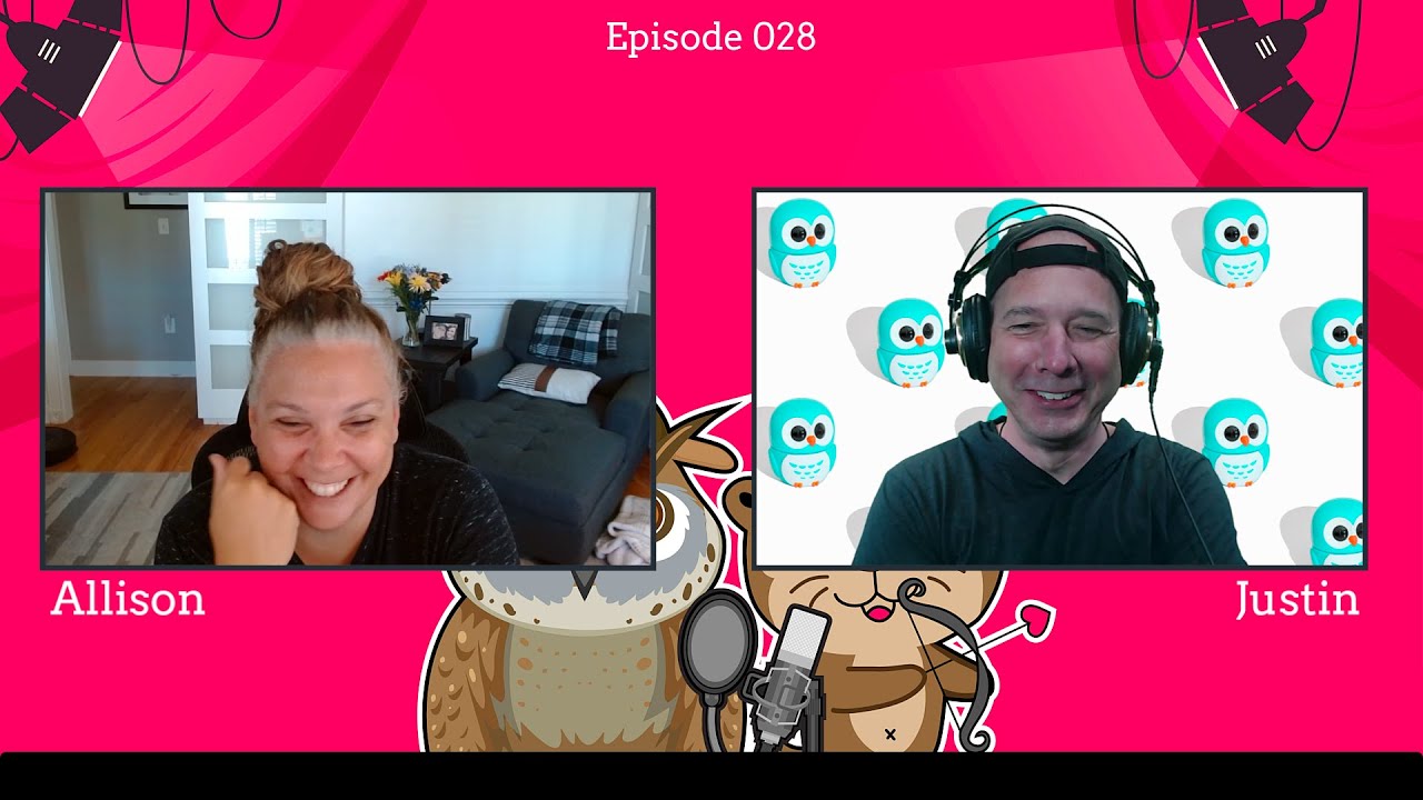 The Otterly Owlsome Podcast with Allison and Justin - #028