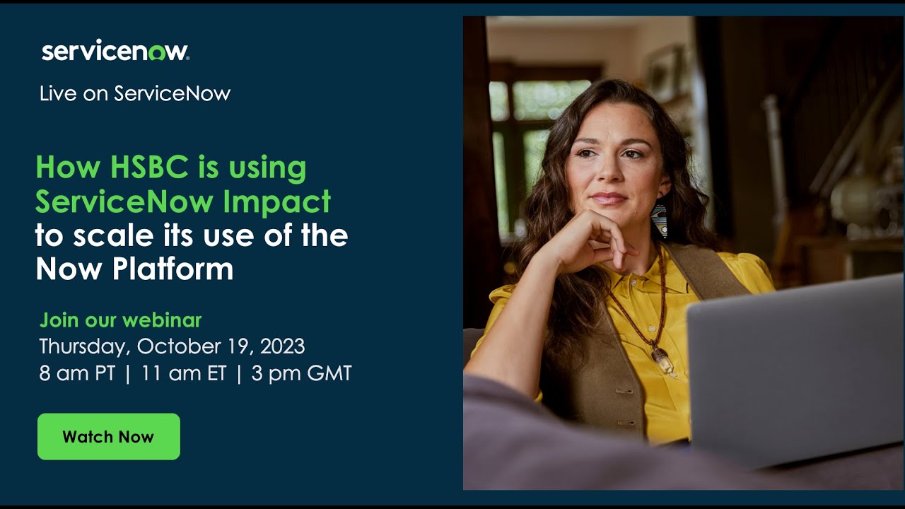 How HSBC is using ServiceNow Impact to scale its use of the Now Platform