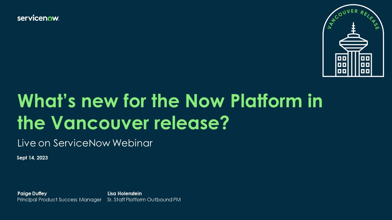 Platform Academy Session #41 - September 14, 2023 - What's new for the Now Platform in Vancouver
