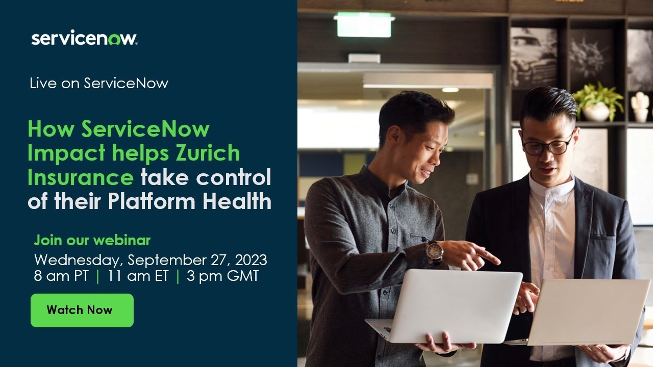 How ServiceNow Impact helps Zurich Insurance take control of their Platform Health