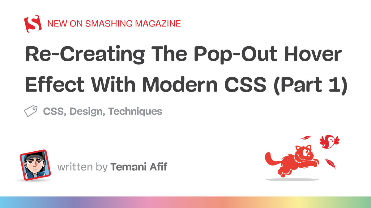 Re-Creating The Pop-Out Hover Effect With Modern CSS (Part 1) — Smashing Magazine