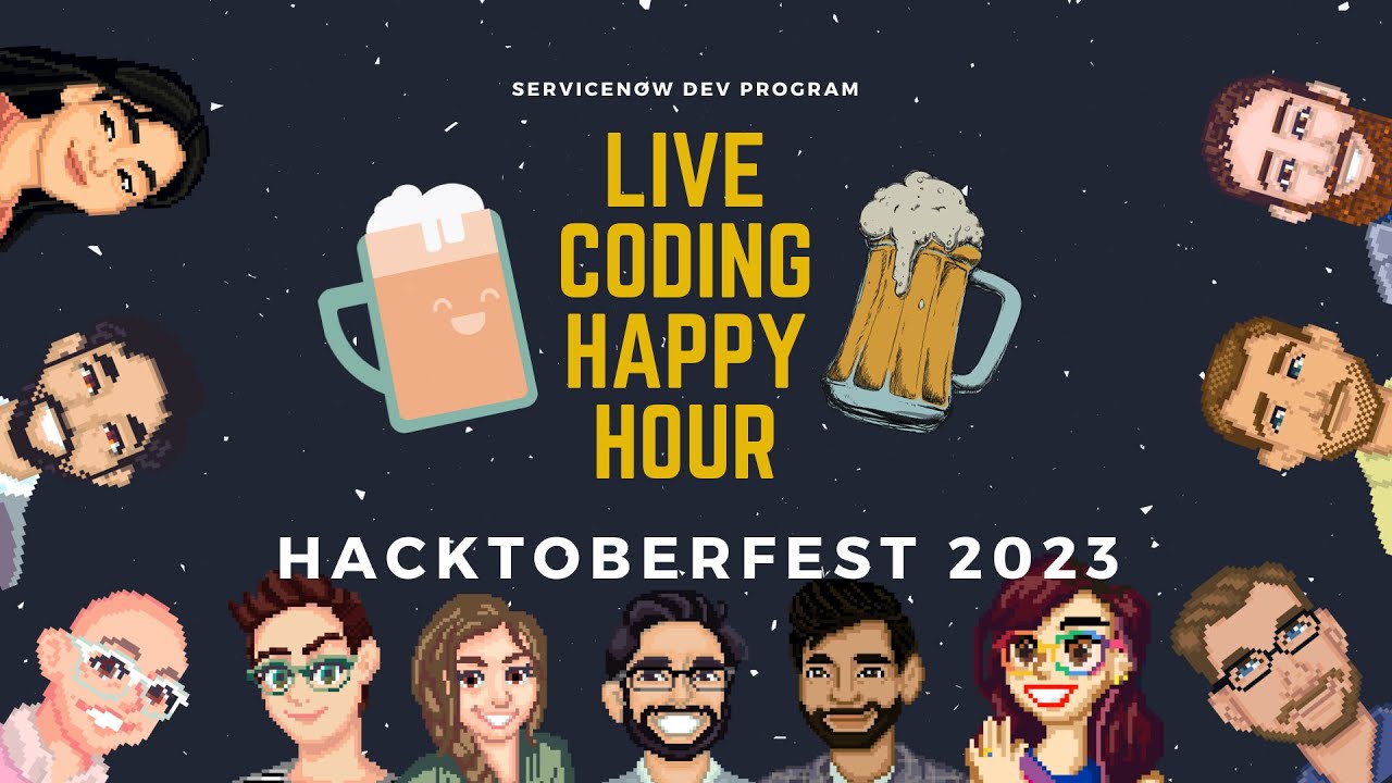 Hacktoberfest 2023 Returns! - Live Coding Happy Hour - ServiceNow